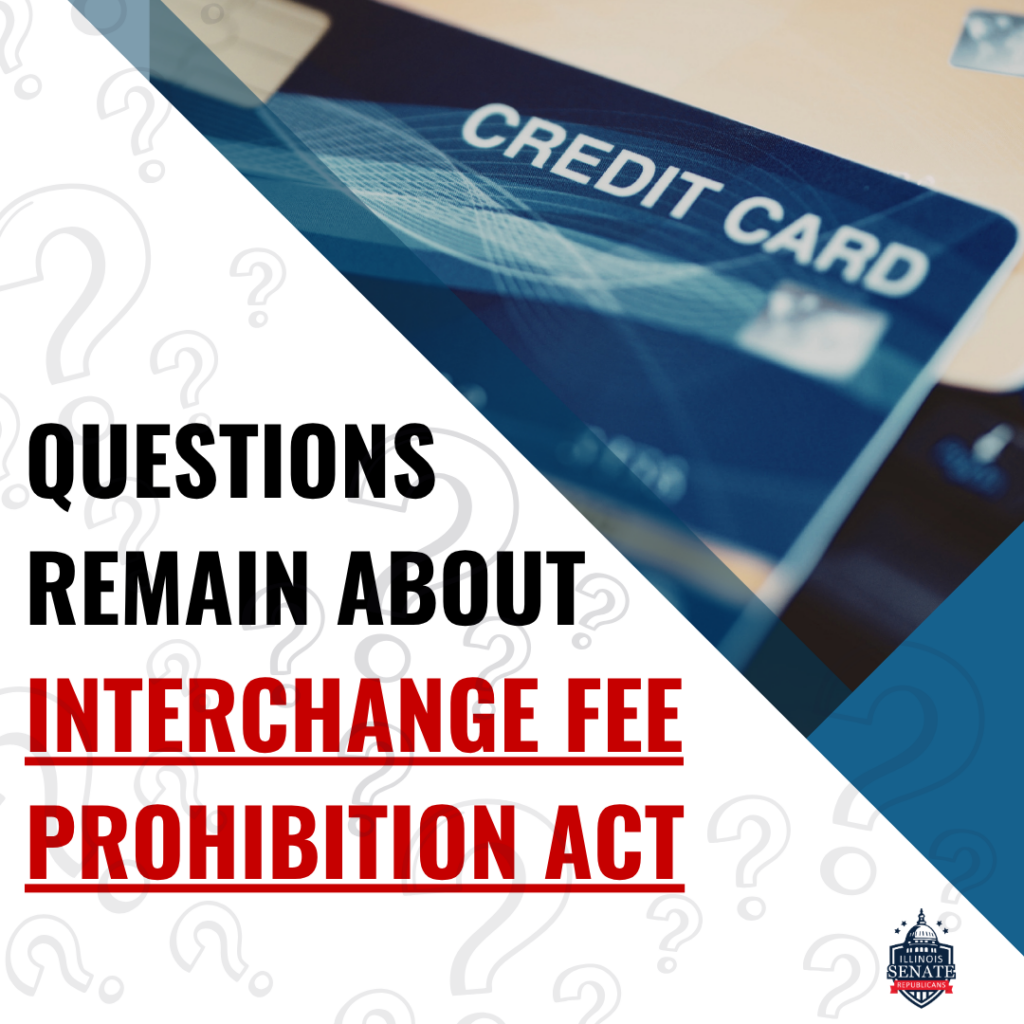 Confusion Continues Around Interchange Fee Prohibition Act – IL Senate GOP