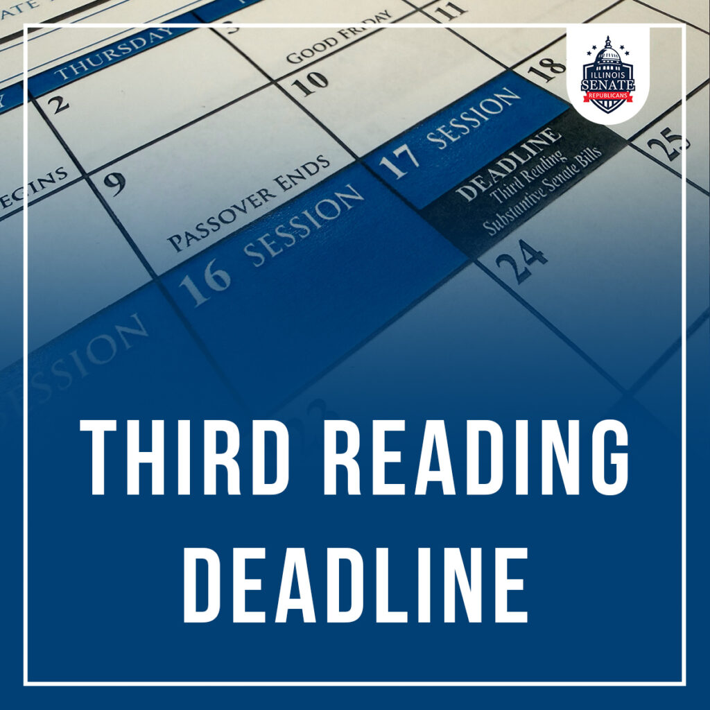 Third Reading Deadline This Week – IL Senate GOP