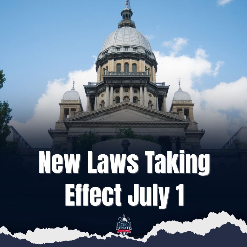 New Laws Taking Effect on July 1 – IL Senate GOP