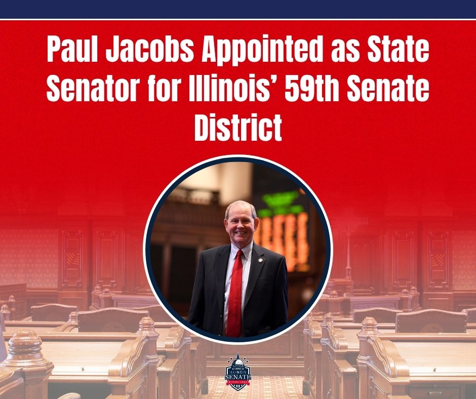 Paul Jacobs Appointed as State Senator for Illinois’ 59th Senate District